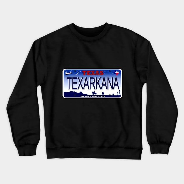 Texarkana Texas License Plate Crewneck Sweatshirt by Mel's Designs